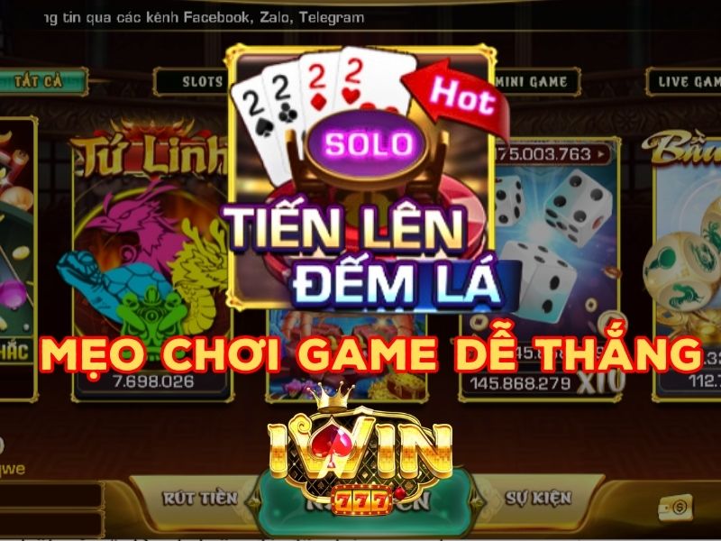 Mẹo chơi game Tiến Lên Đếm Lá của các cao thủ