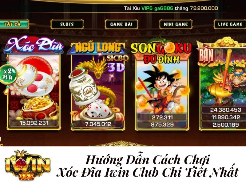 Hướng Dẫn Cách Chơi Xóc Đĩa IWin Club Chi Tiết Nhất